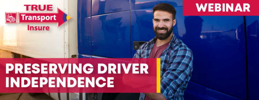 Image of truck driver standing outside his tractor trailer with TTI logo and text: Webinar, Preserving Driver Independence