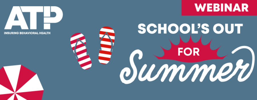 Schools Out for Summer Webinar